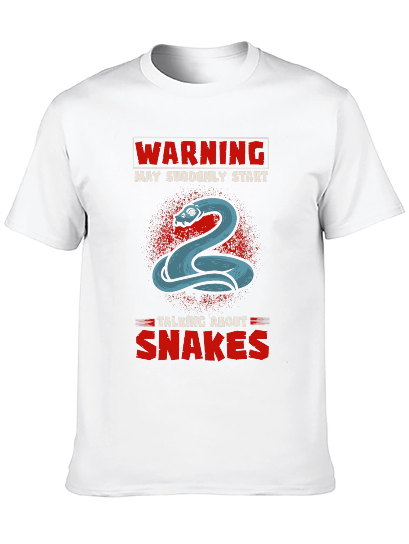 Warning May Suddenly Start Talking About Snakes T-Shirt