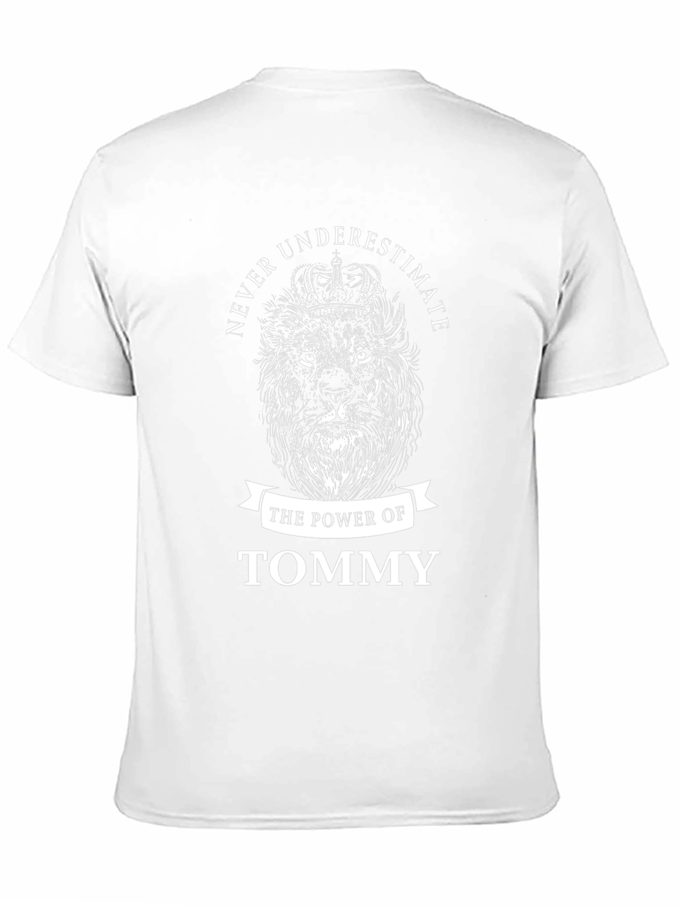 Never Underestimate Tommy T-Shirt Lion Crown