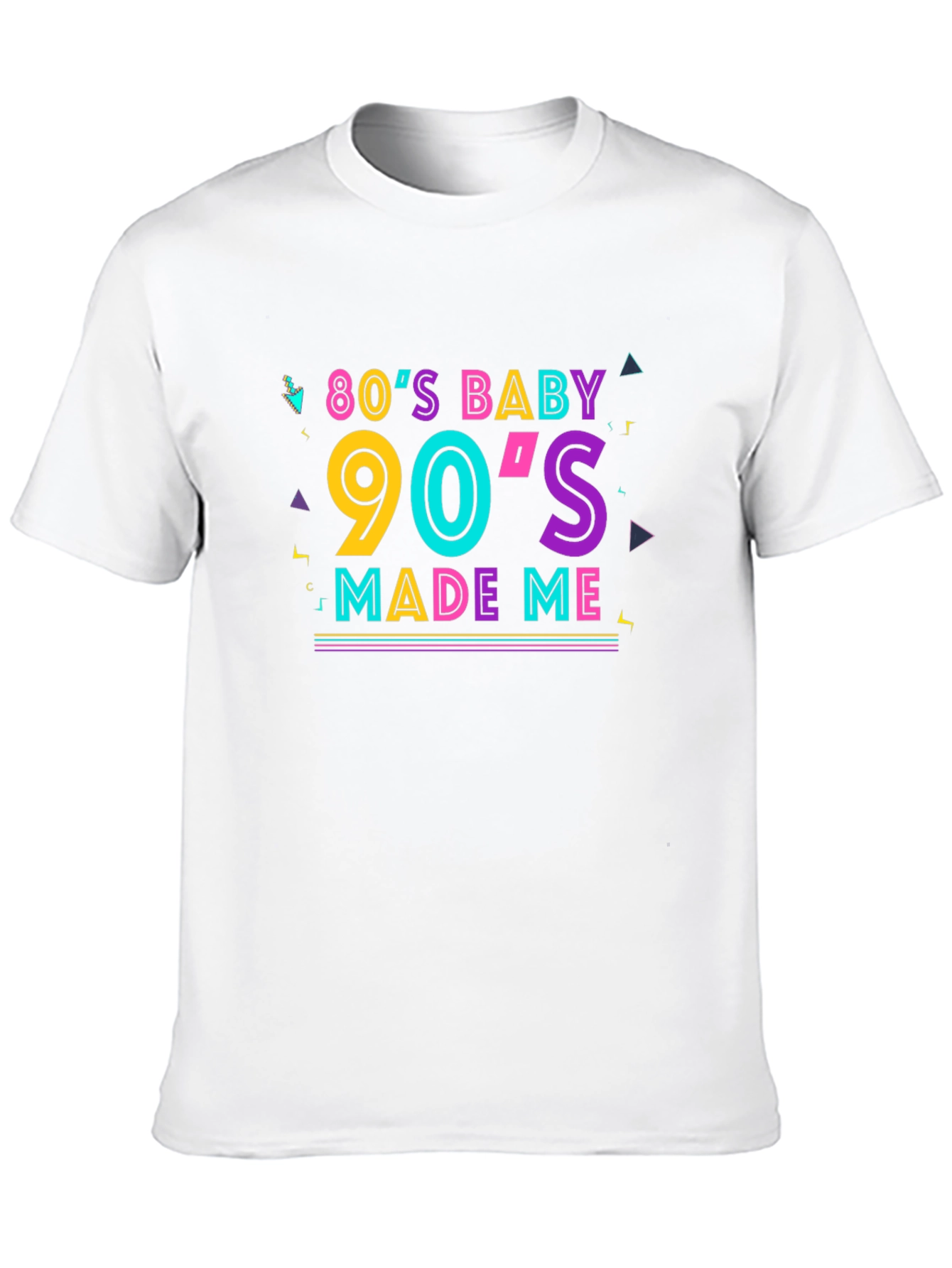 80s Baby 90s Made Me T-Shirt