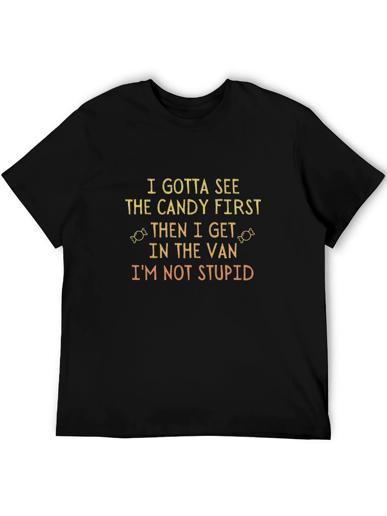 Candy First Funny Graphic T-Shirt