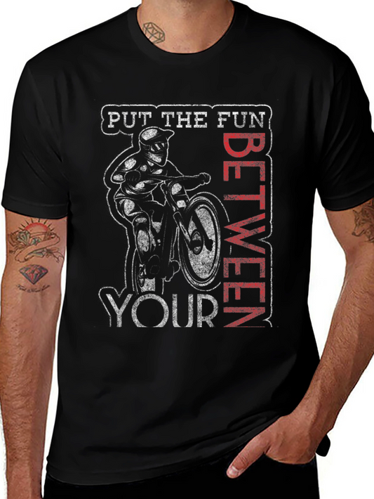 Mountain Bike T-Shirt - Put The Fun Between Your Wheels