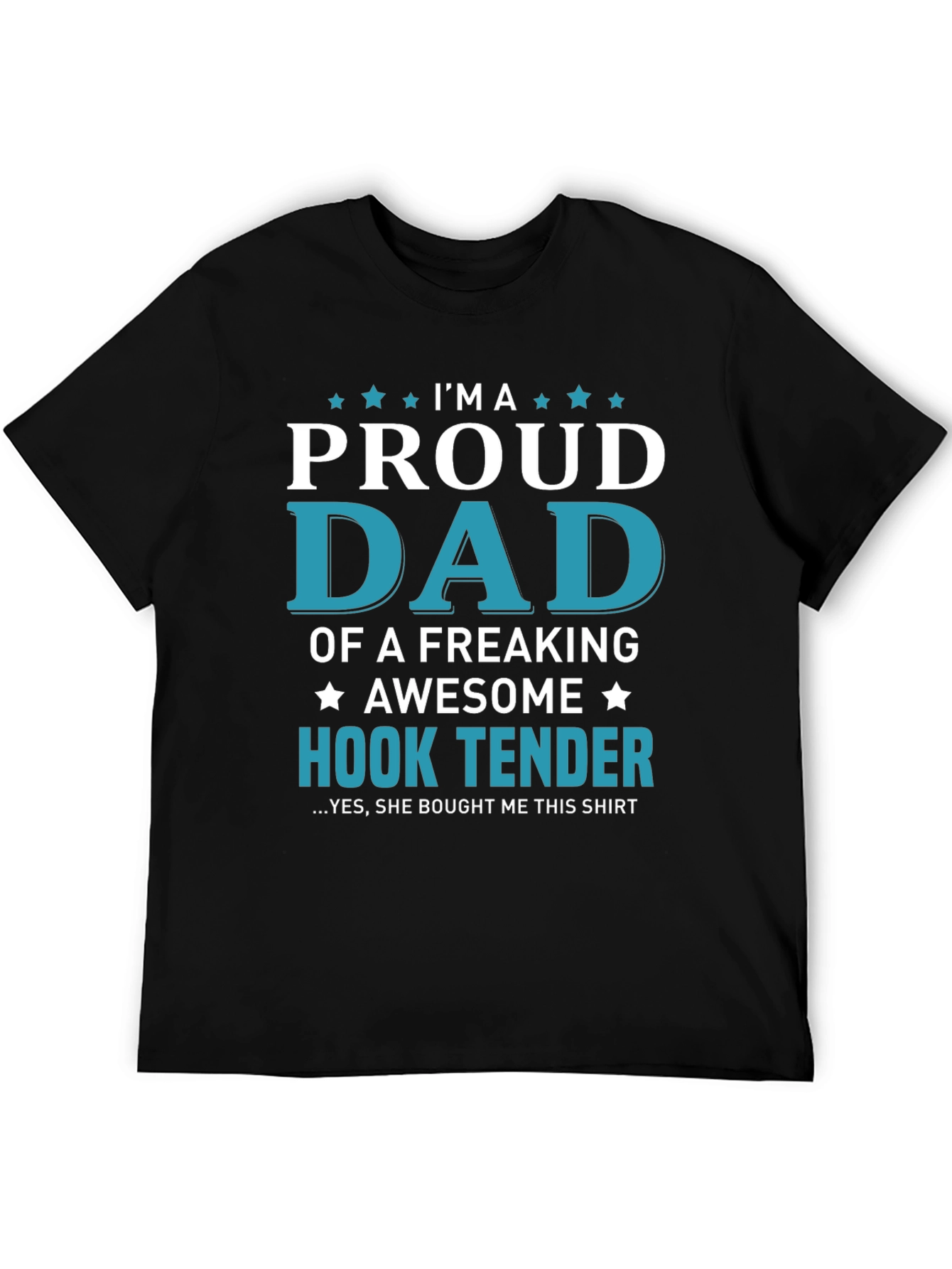 Proud Dad of a Hook Tender Graphic T-Shirt