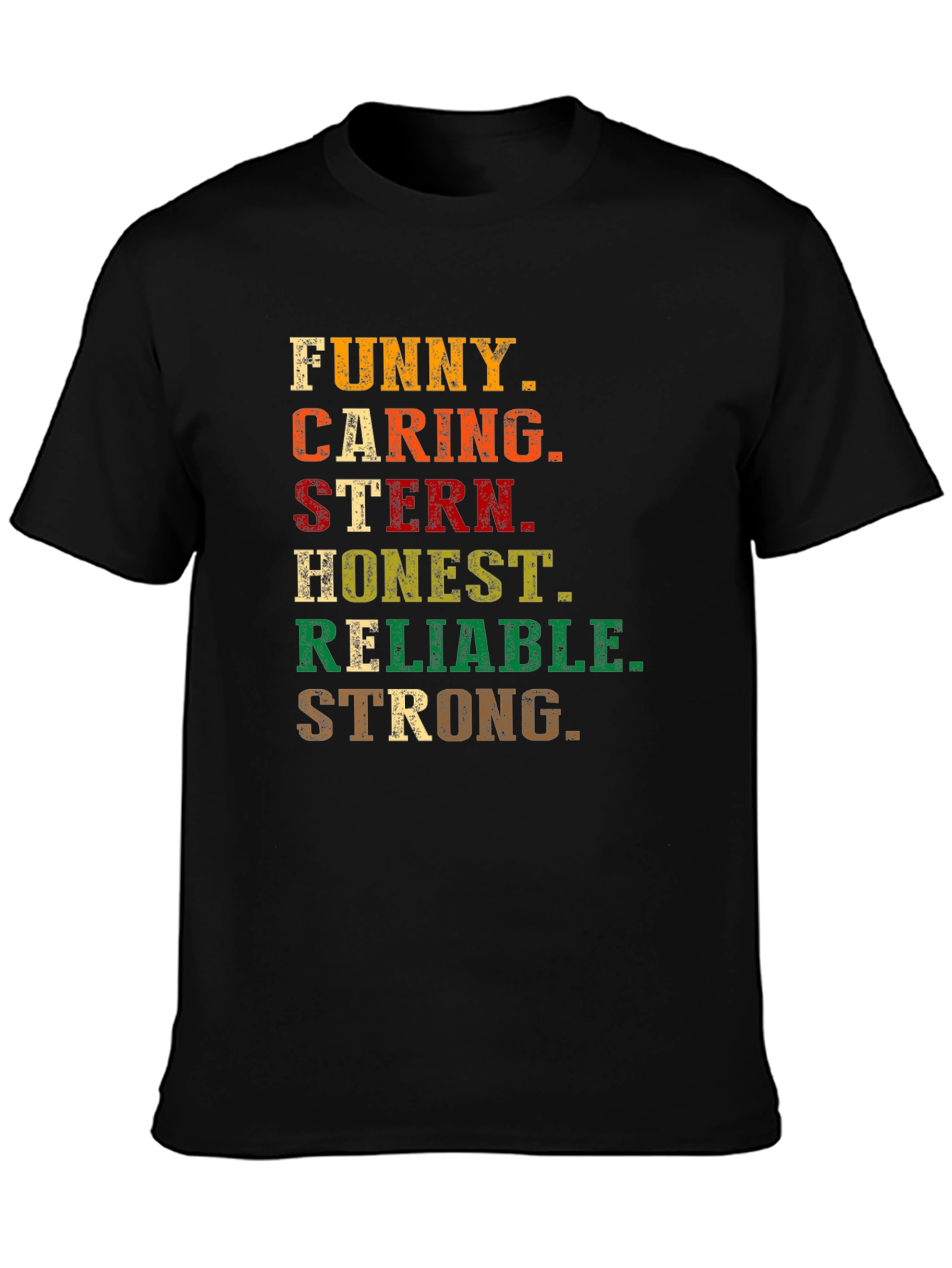 Funny Caring Stern Honest Reliable Strong T-Shirt