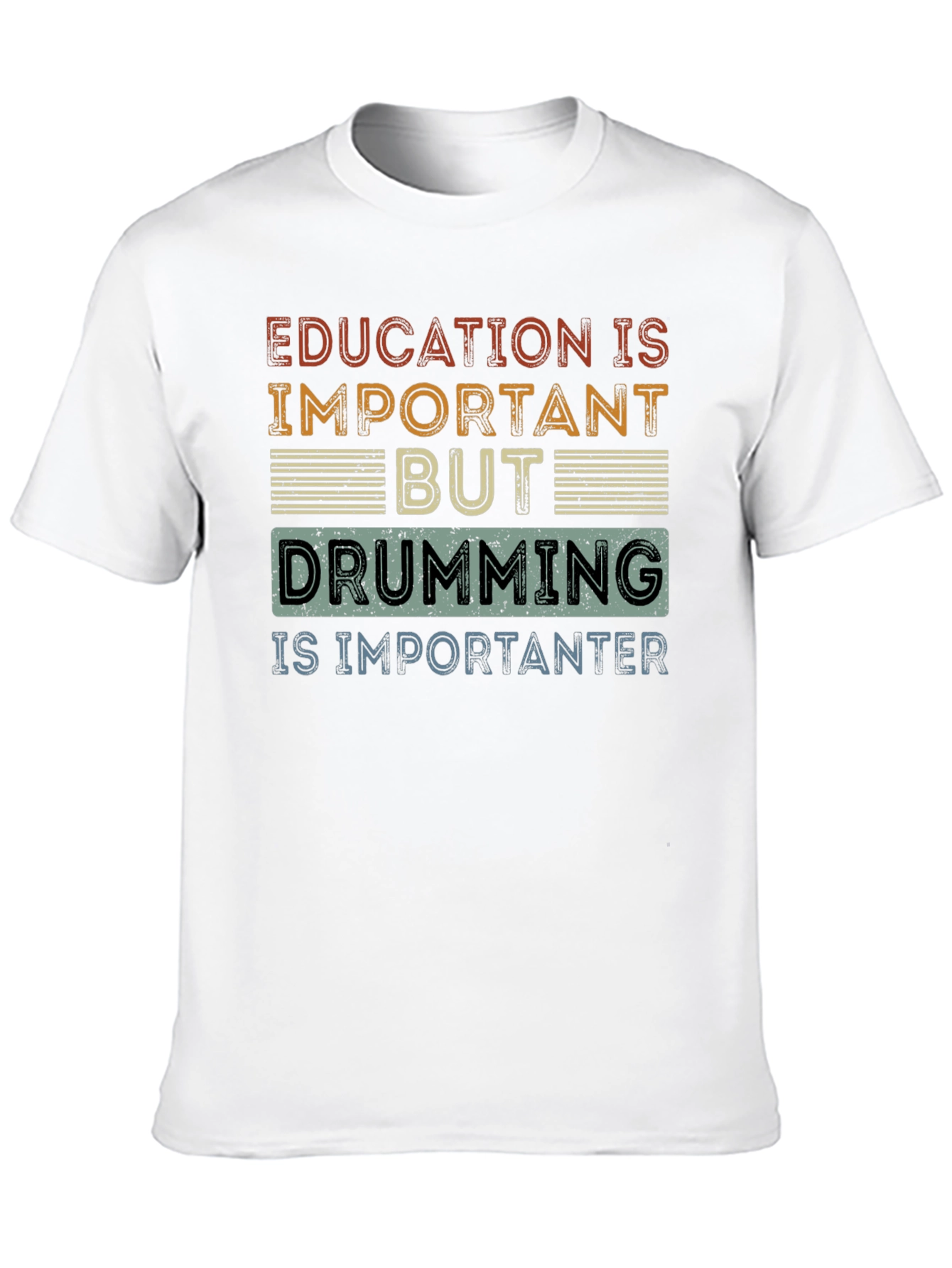 Drumming is Importanter Tee