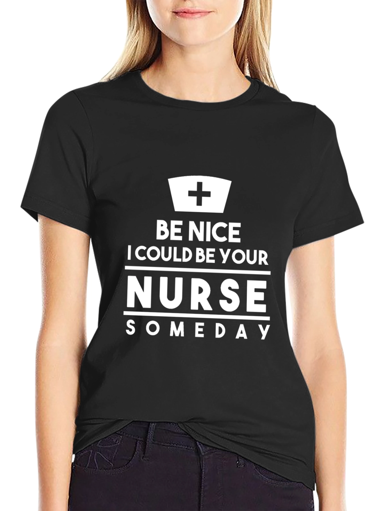 Be Nice I Could Be Your Nurse Someday T-Shirt