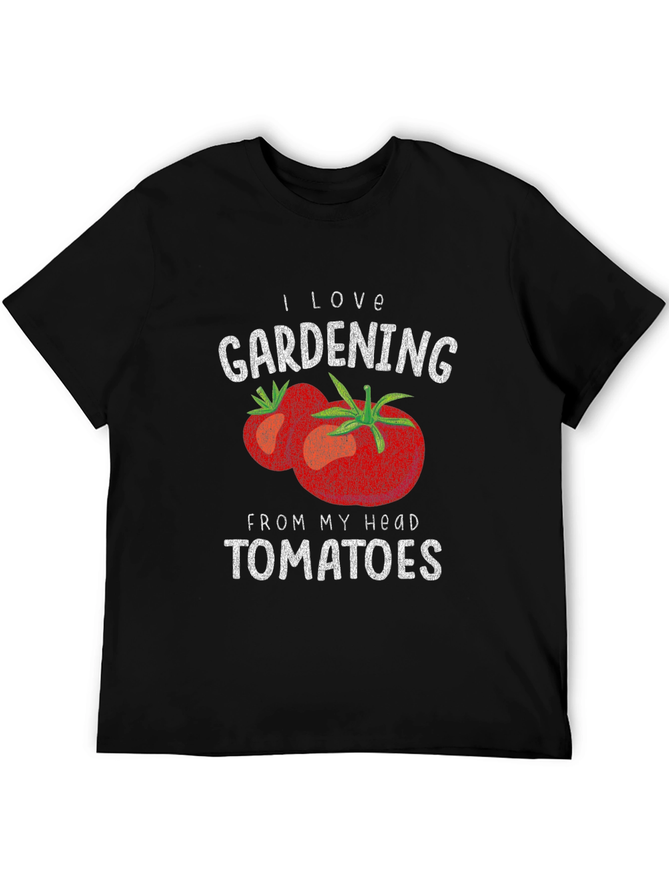 I Love Gardening From My Head Tomatoes Graphic T-Shirt
