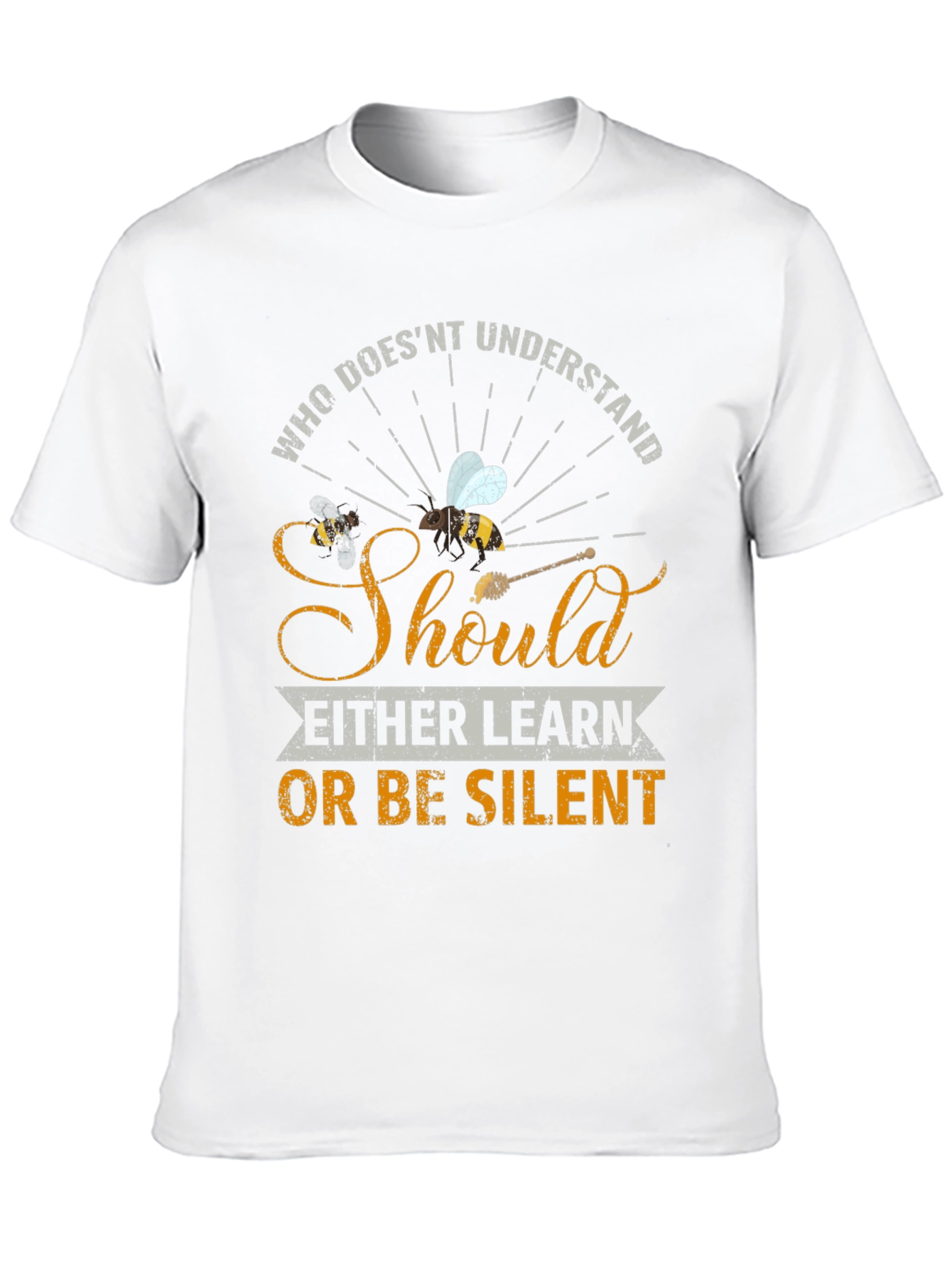 Who Doesnt Understand Bees T-Shirt