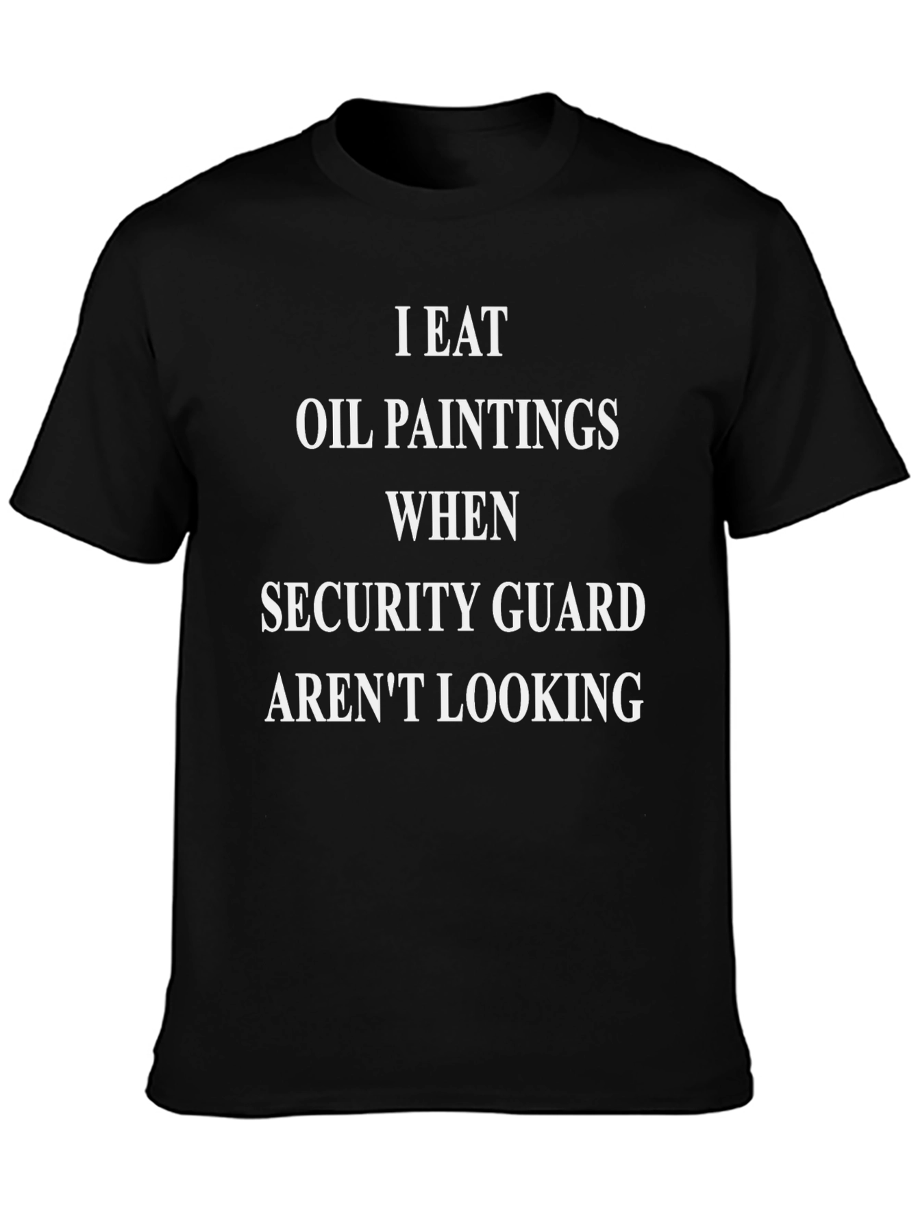 I Eat Oil Paintings Funny Graphic T-Shirt