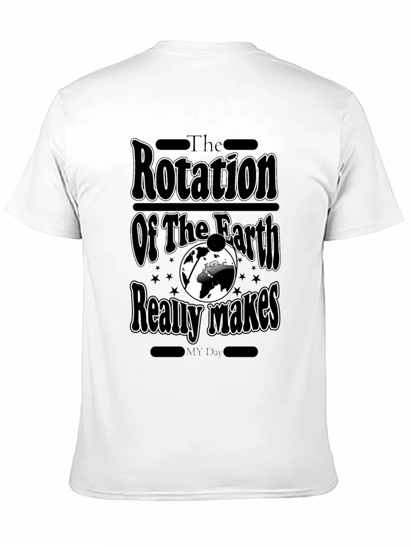 Rotation of The Earth T-Shirt - Funny Science Tee