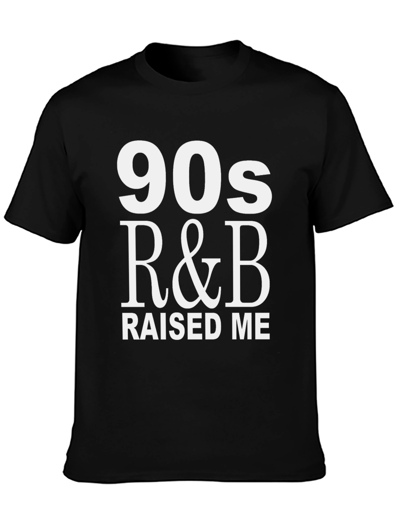 90s R&B Raised Me T-Shirt - Music Lover Tee