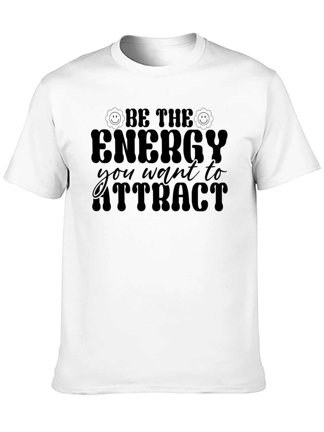 Be the Energy T-Shirt - Positive Vibes Apparel