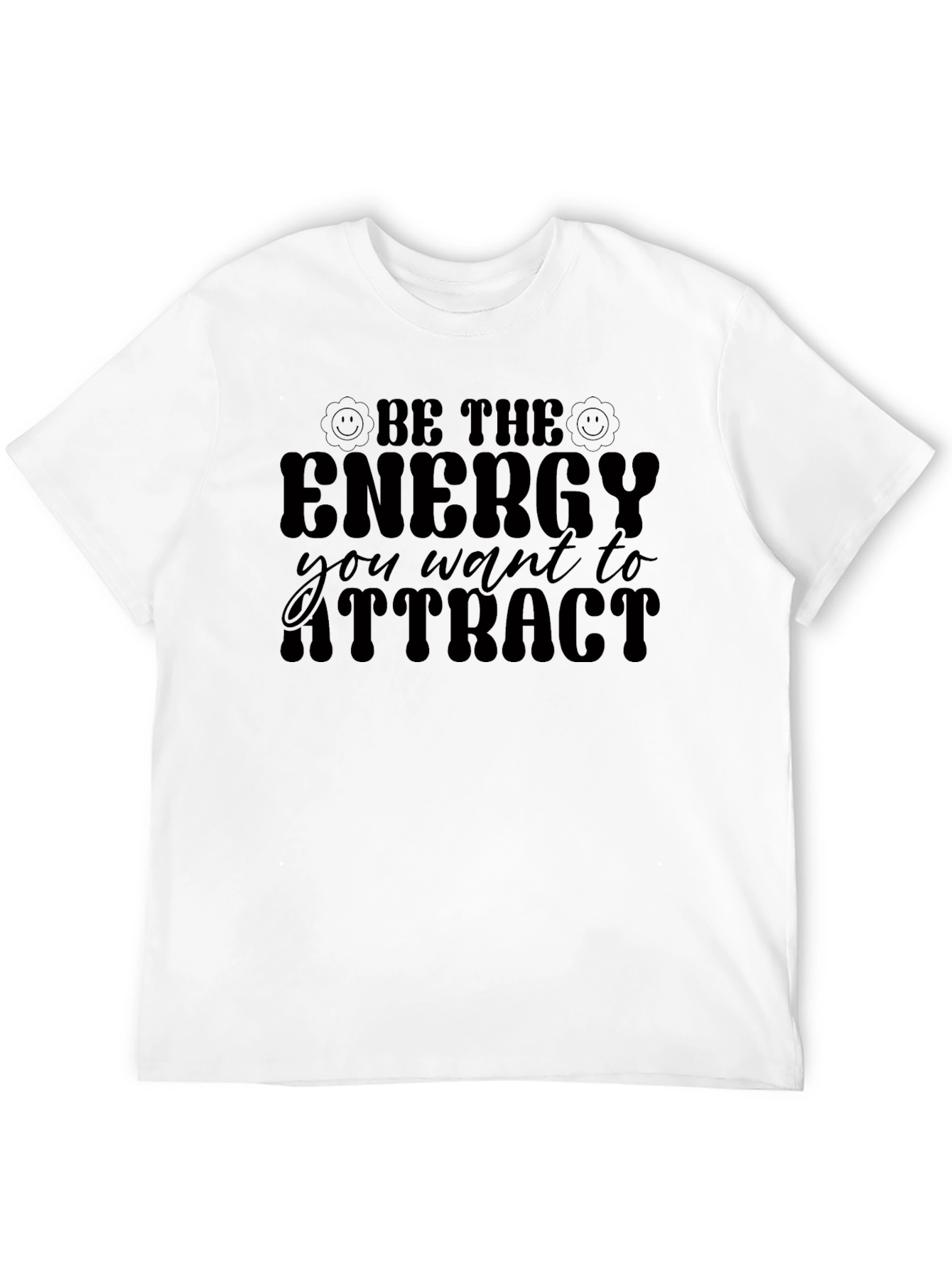 Be the Energy T-Shirt - Positive Vibes Apparel