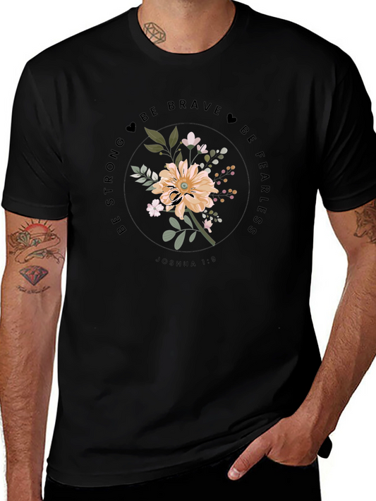 Floral Graphic Tee - Be Strong & Fearless