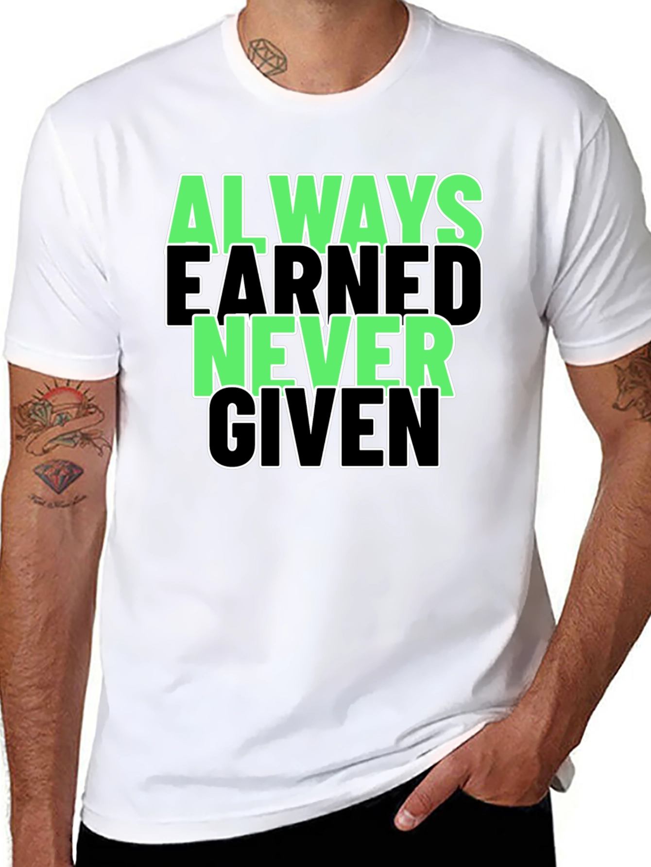 Always Earned Never Given Graphic Tee