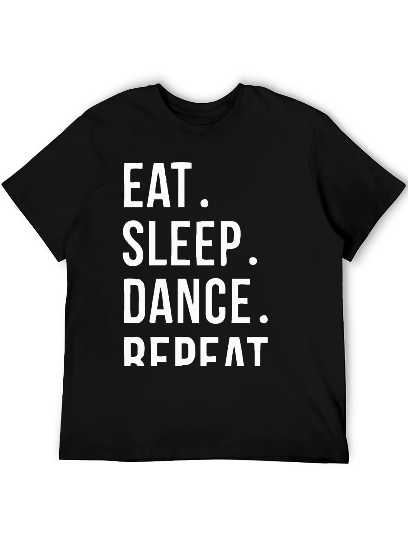 Eat Sleep Dance Repeat Black T-Shirt