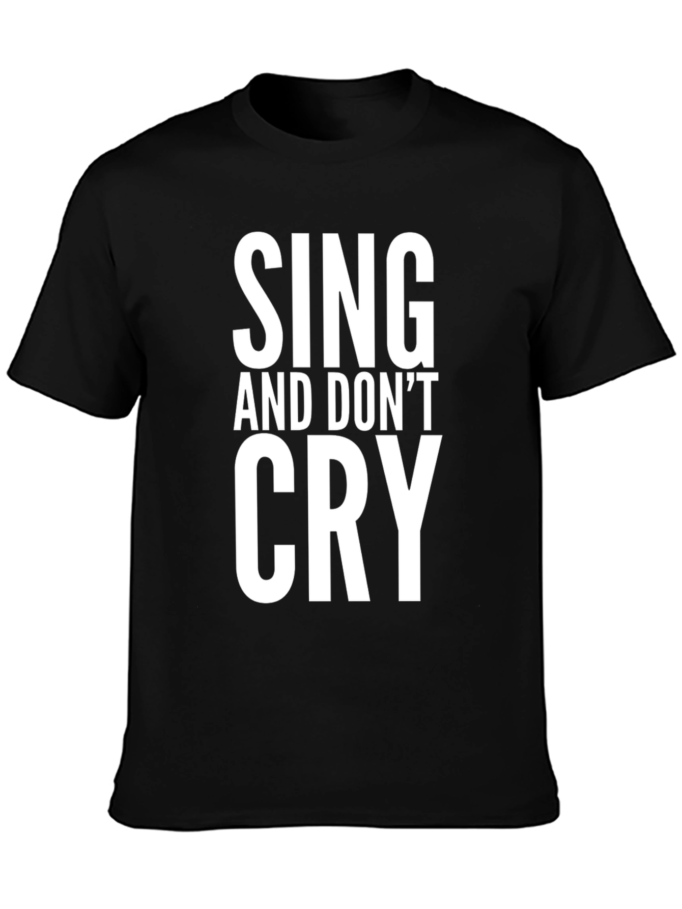 Sing and Dont Cry Black Graphic Tee