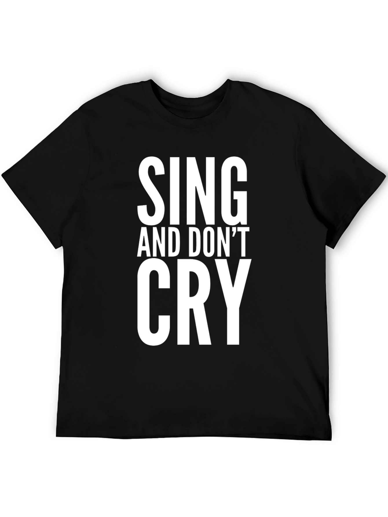 Sing and Dont Cry Black Graphic Tee