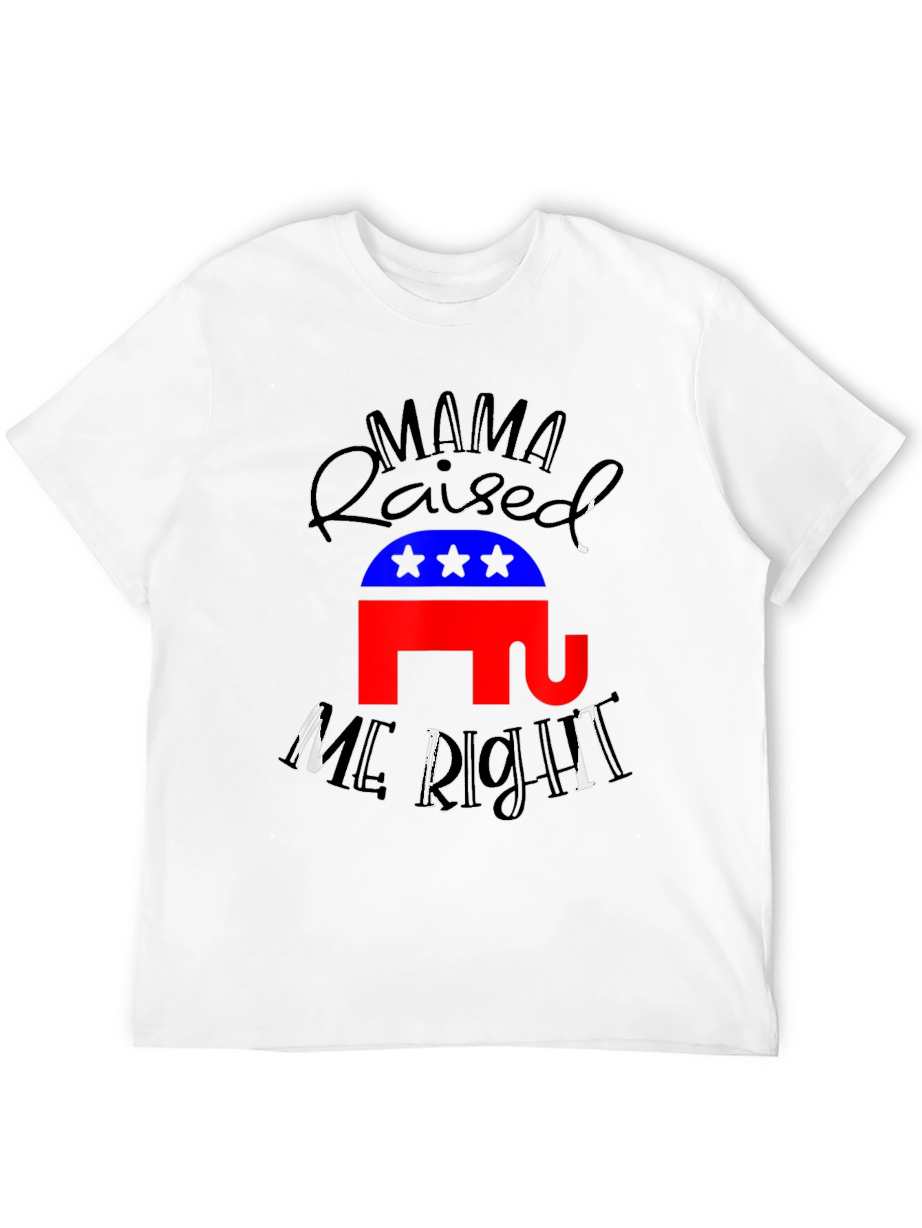 Mama Raised Me Right Republican T-Shirt