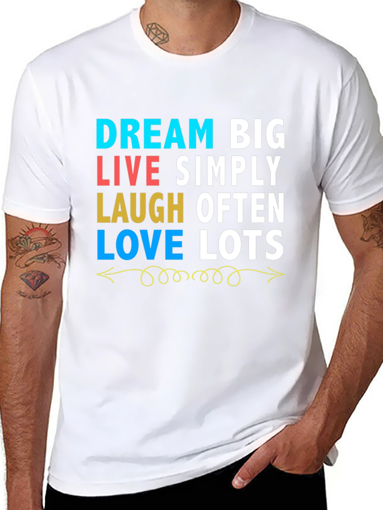Dream Big T-Shirt: Live Laugh Love