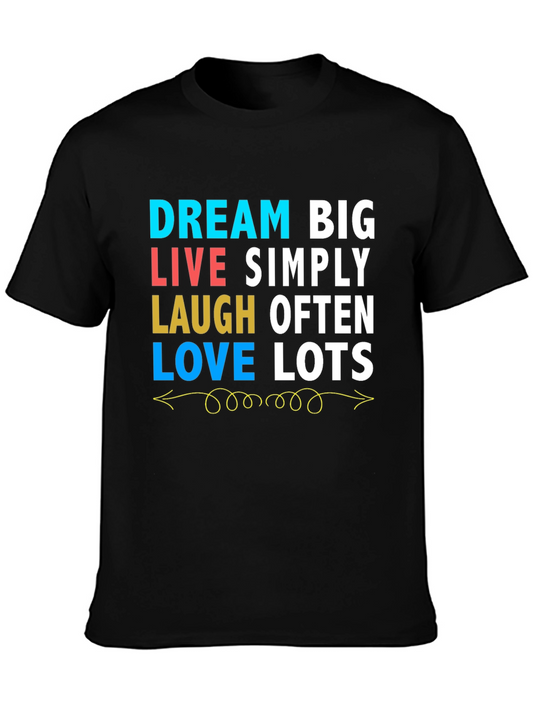 Dream Big T-Shirt: Live Laugh Love