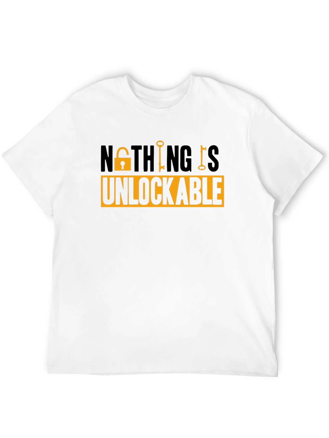 Nothing Is Unlockable Graphic Tee
