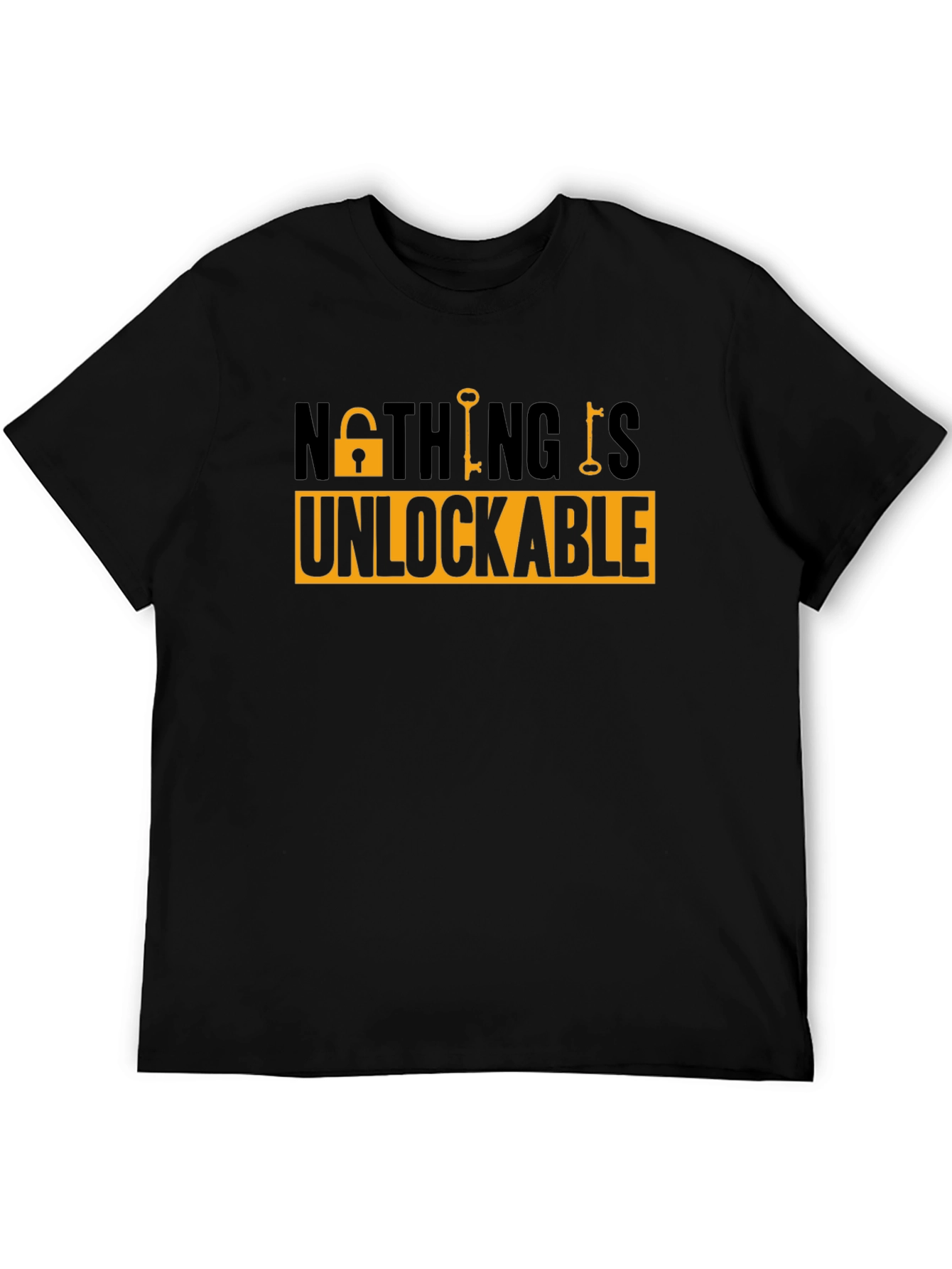 Nothing Is Unlockable Graphic Tee