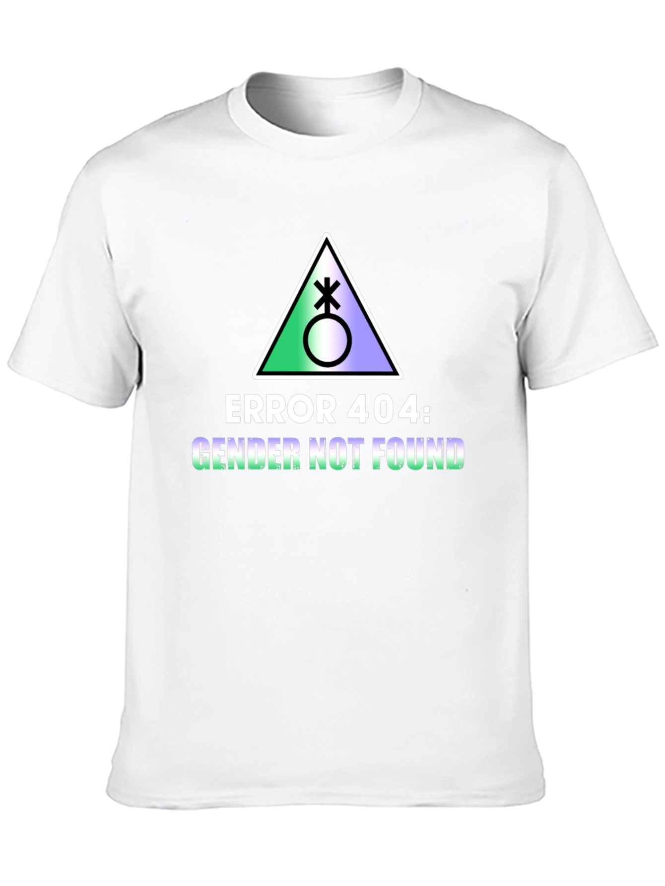 Error 404 Gender Not Found T-Shirt