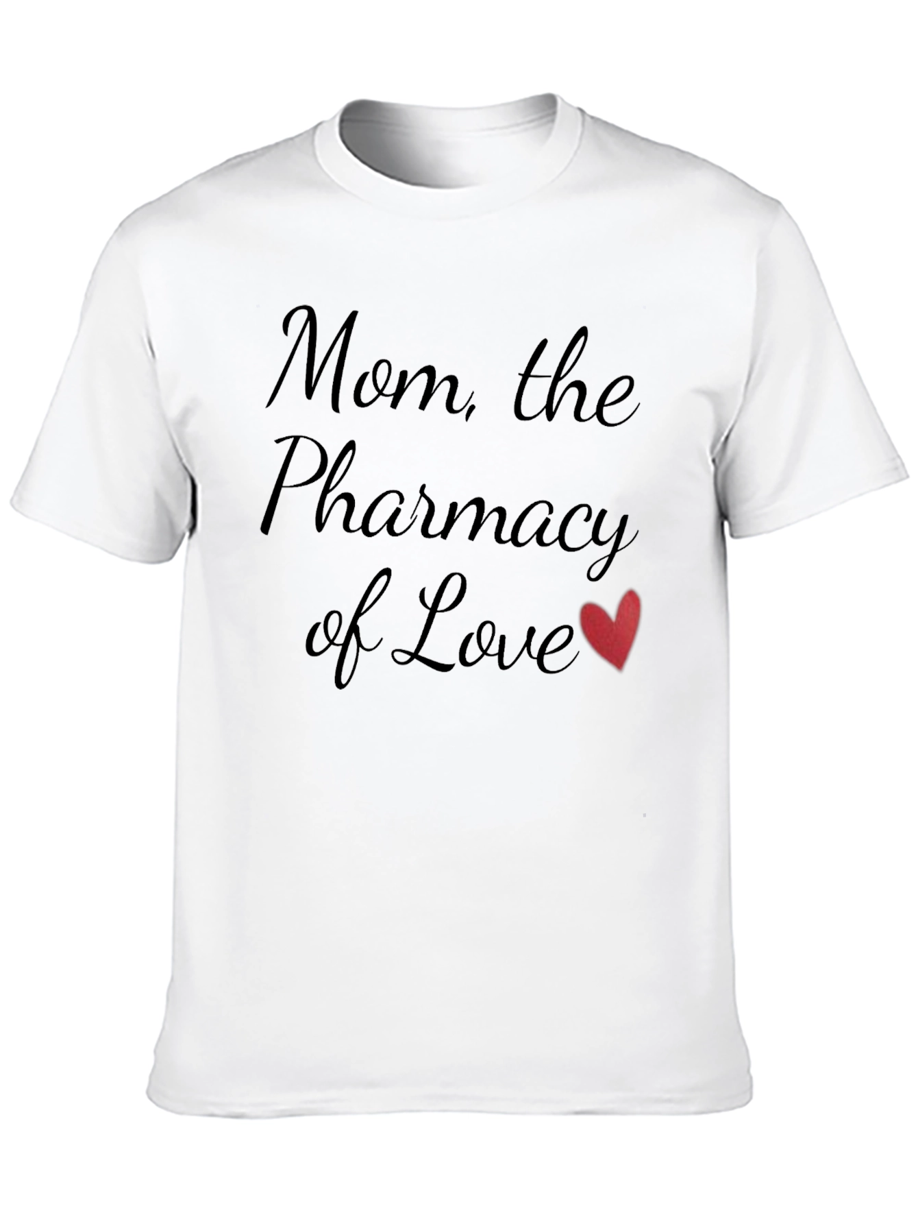 Mom The Pharmacy of Love T-Shirt
