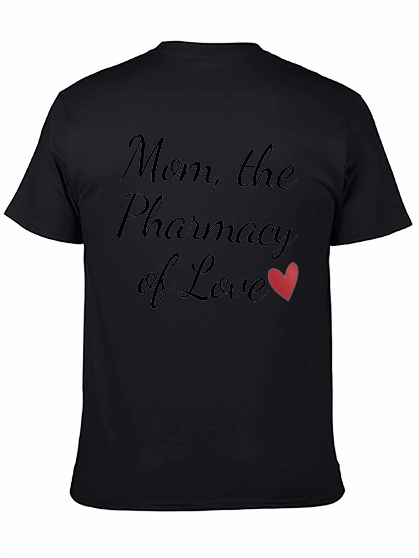 Mom The Pharmacy of Love T-Shirt