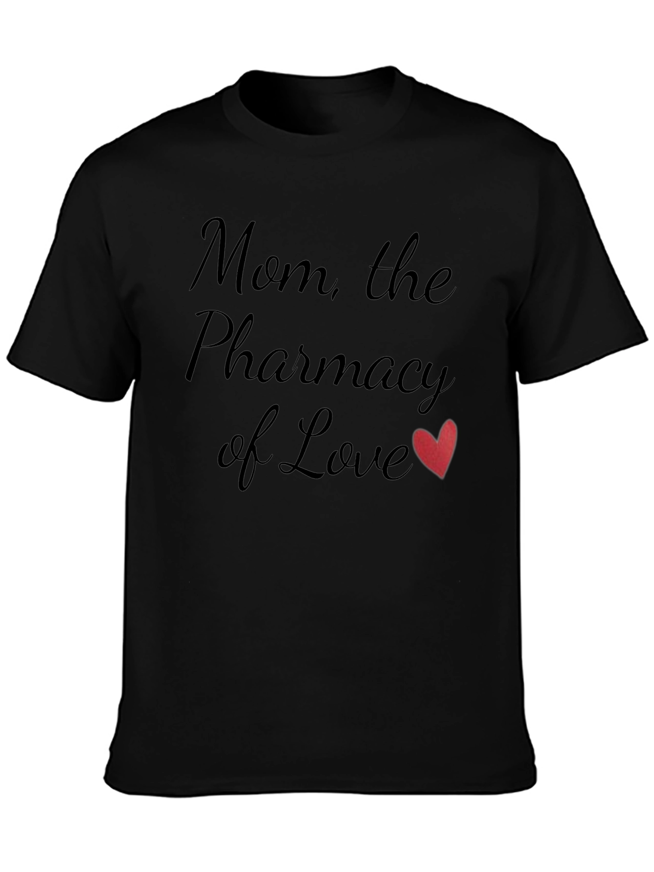 Mom The Pharmacy of Love T-Shirt