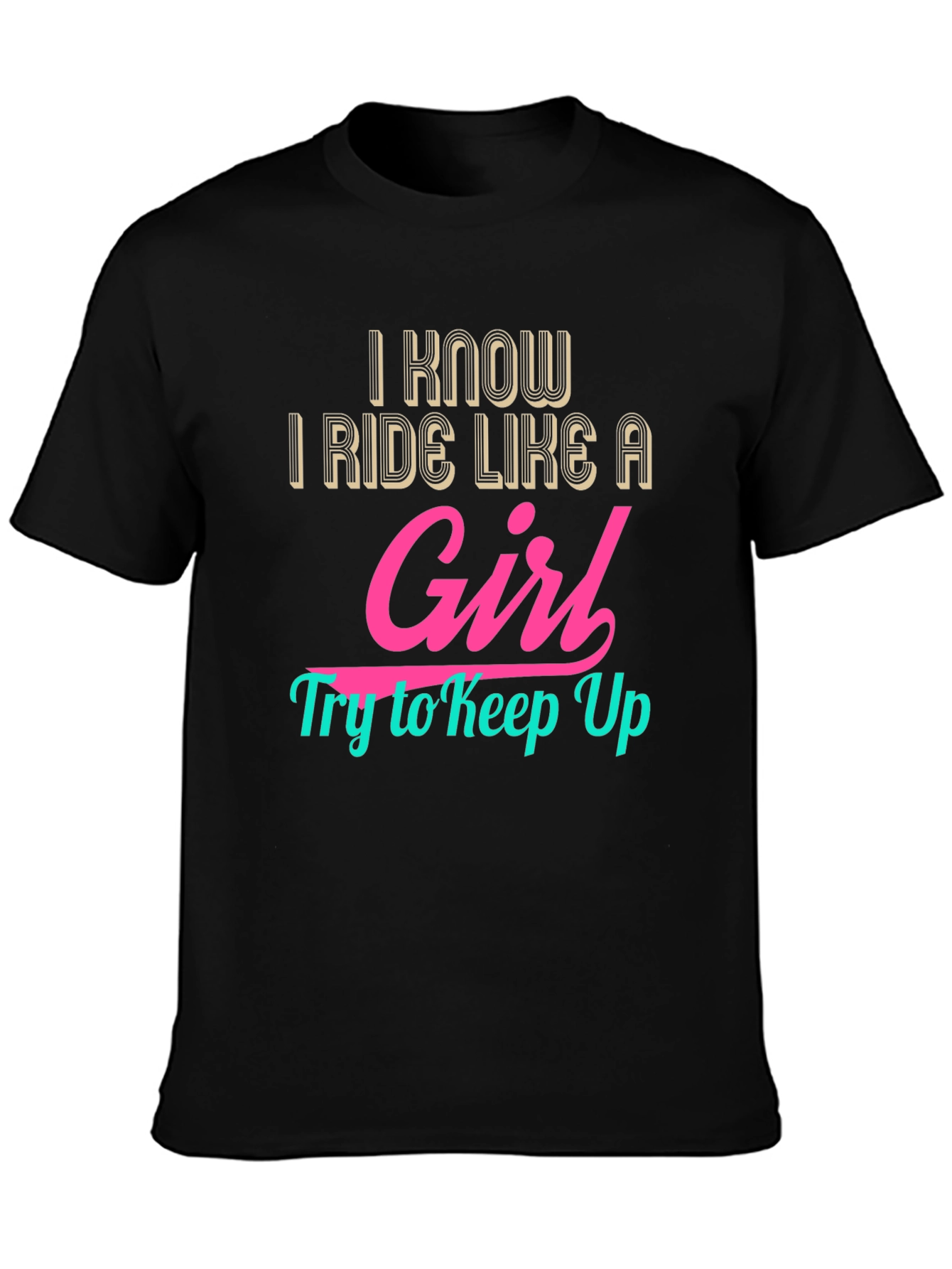 I Ride Like a Girl - Graphic Tee