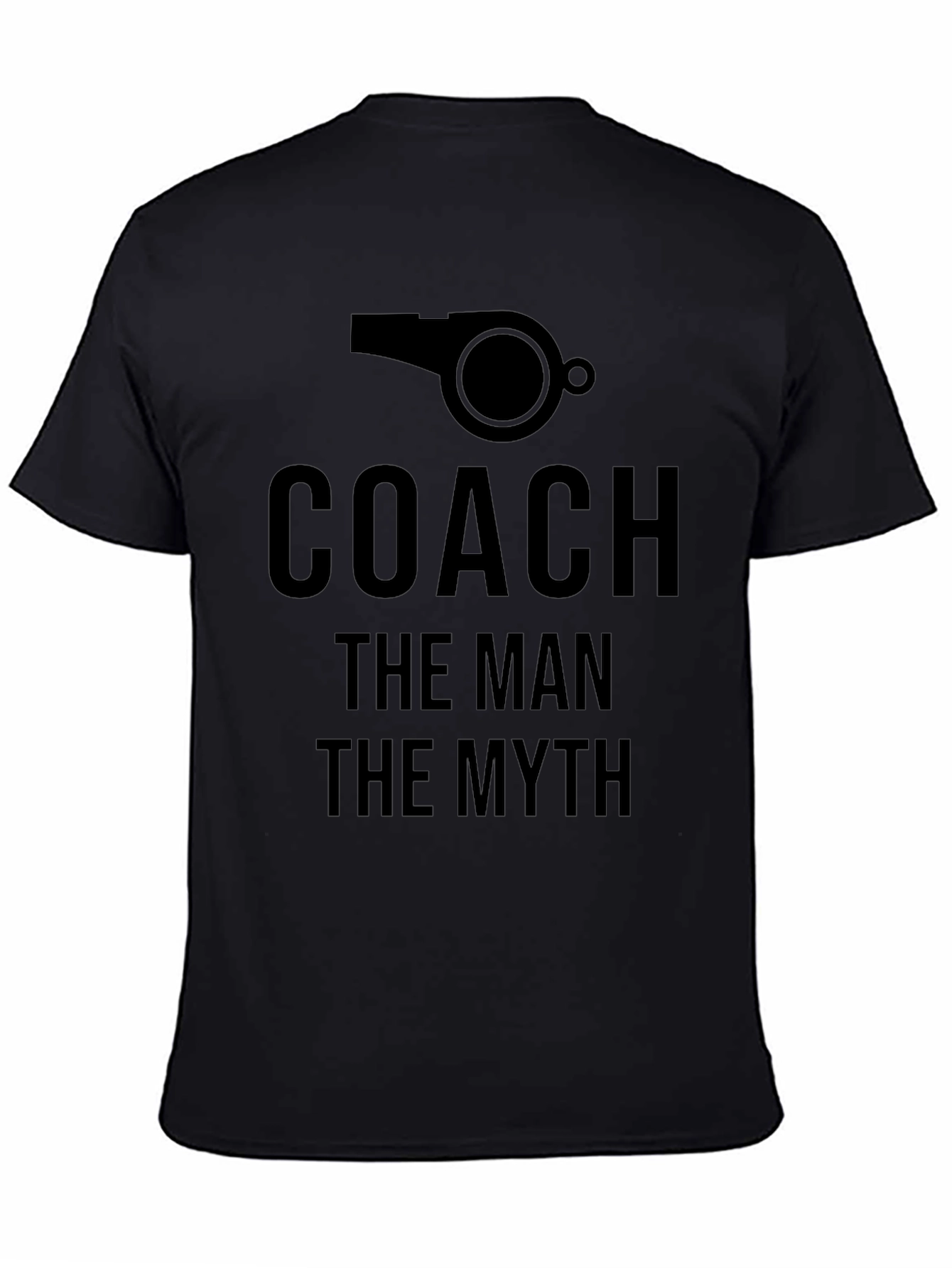 Coach: The Man The Myth Black T-Shirt
