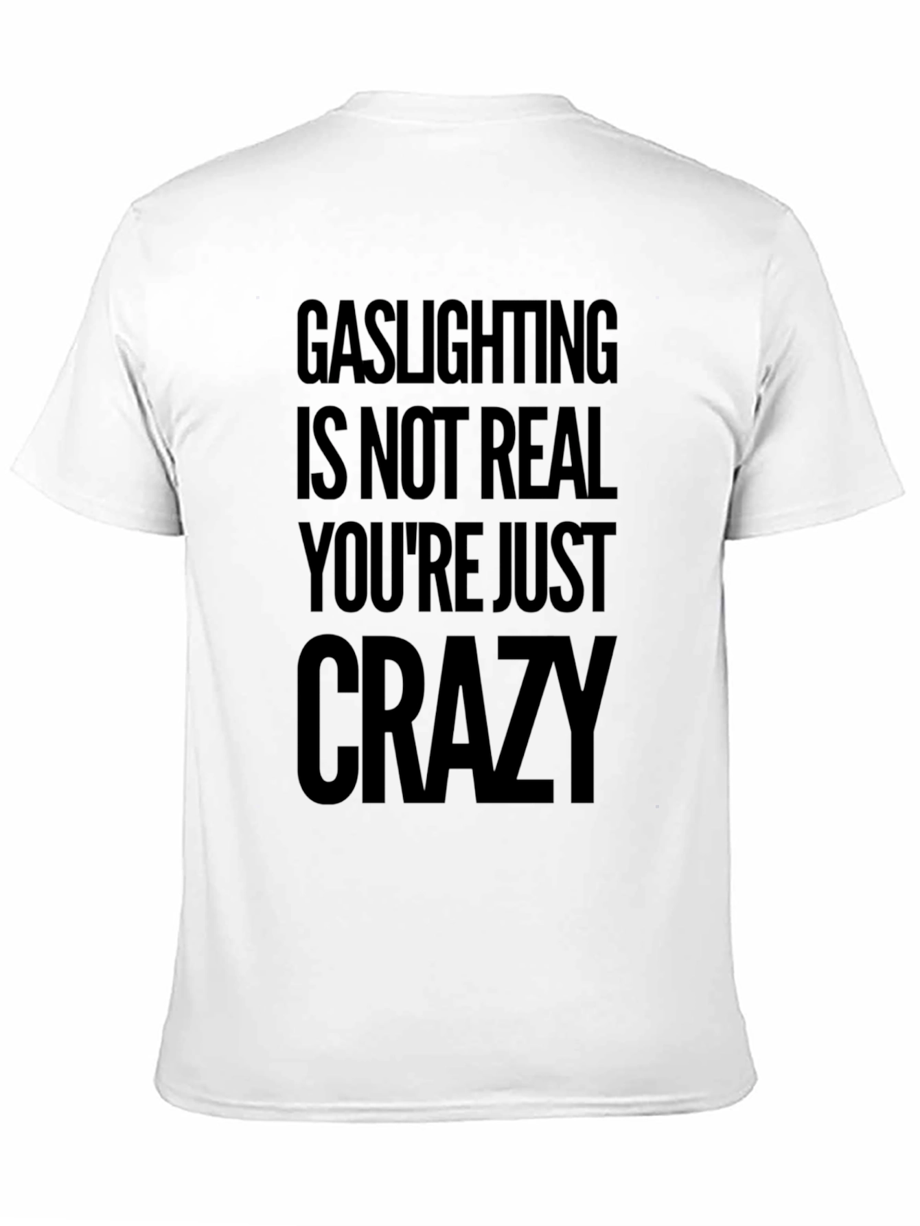 Gaslighting Is Not Real Graphic Tee