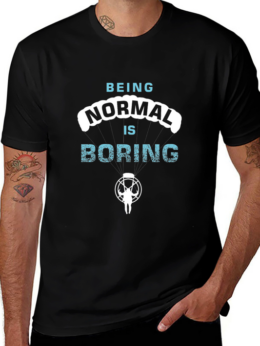 Being Normal Is Boring T-Shirt - Skydiving Design