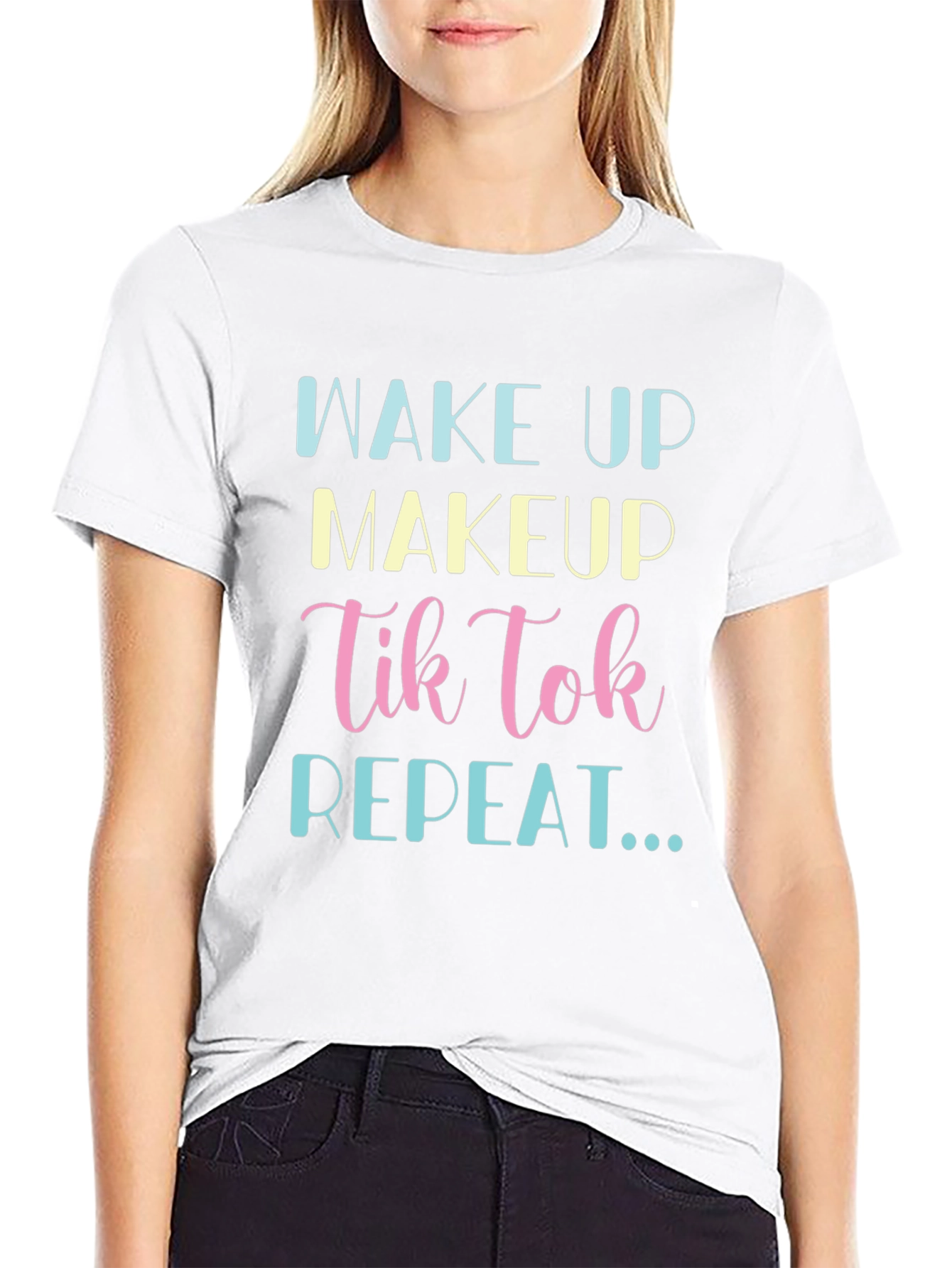 Wake Up Makeup TikTok Repeat Black T-Shirt