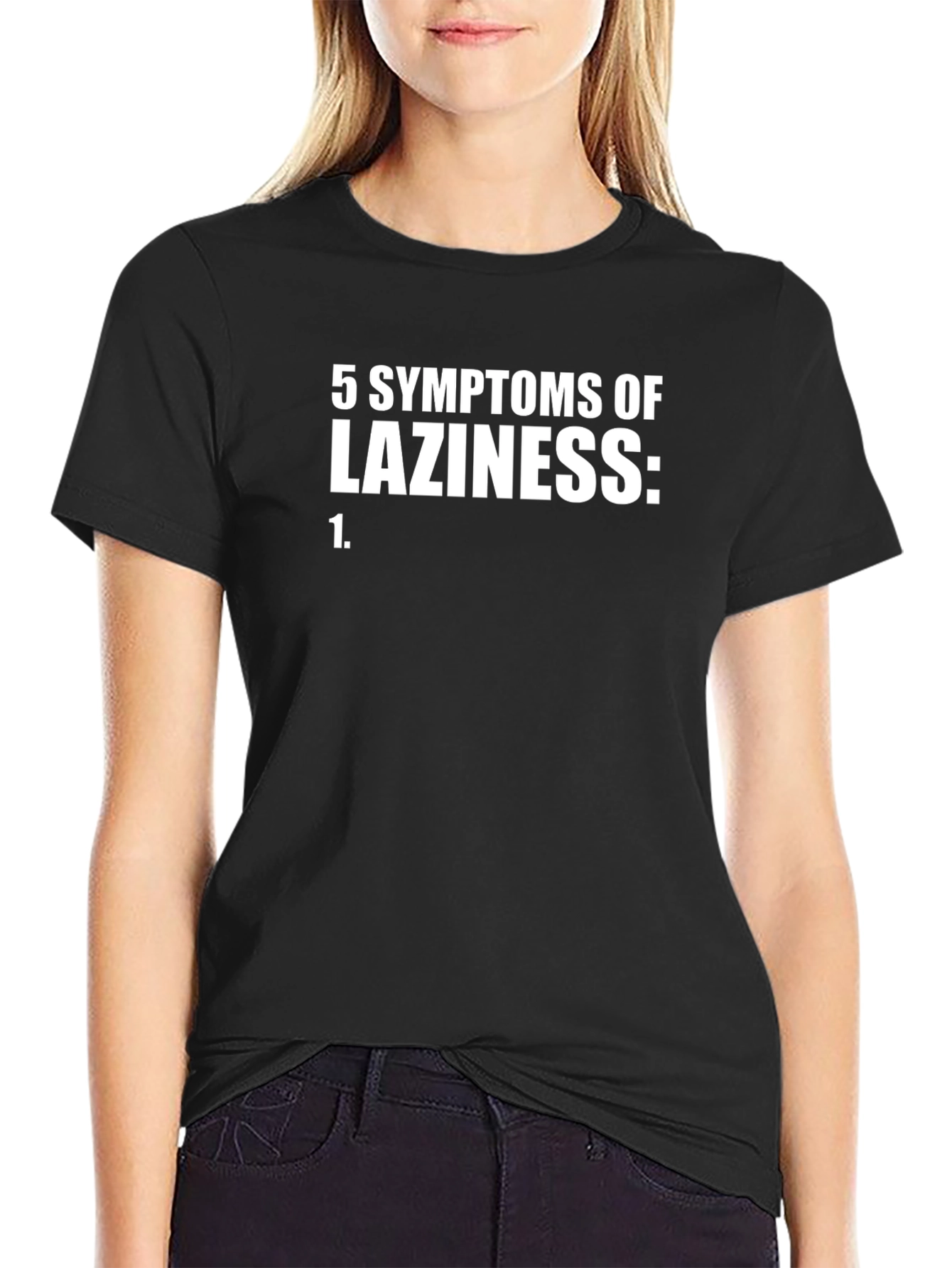 5 Symptoms of Laziness Funny Graphic Tee