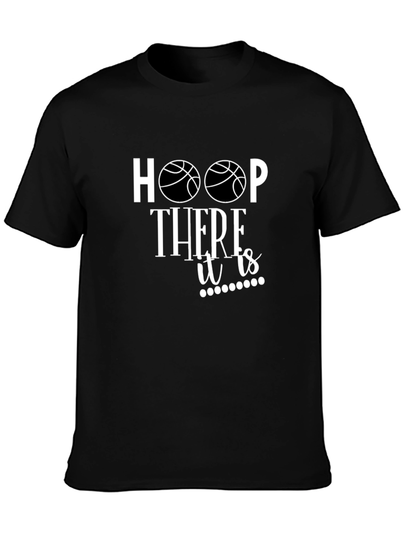 Hoop There It Is Basketball Graphic Tee