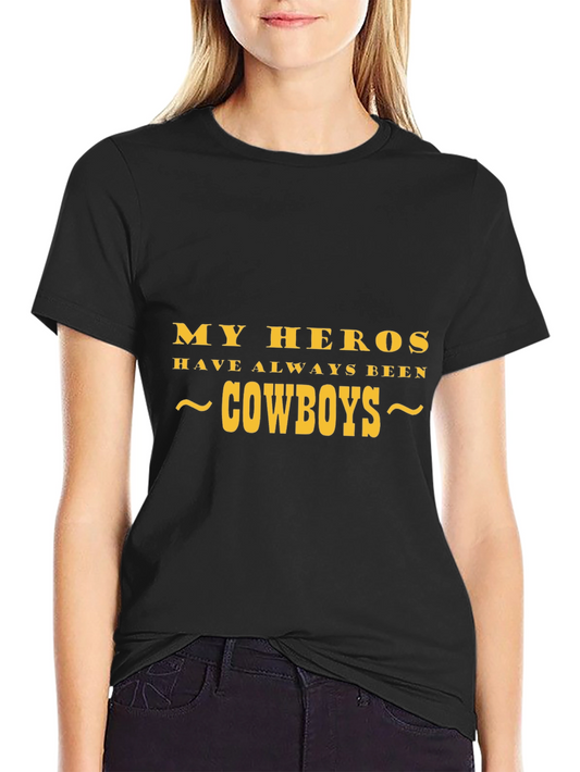 My Heroes Have Always Been Cowboys Graphic Tee