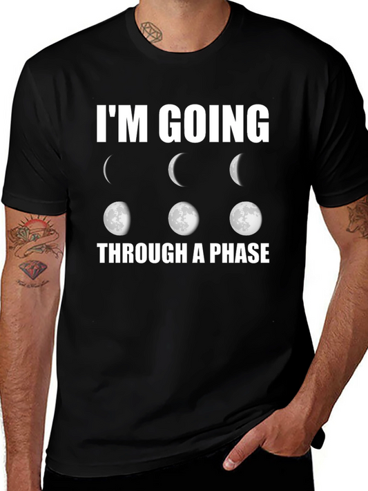 Im Going Through a Phase Graphic Tee