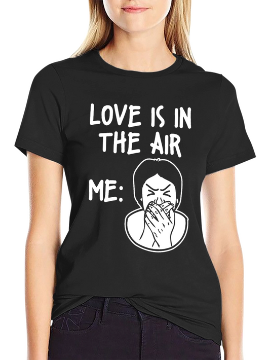 Love Is In The Air Funny Graphic Tee