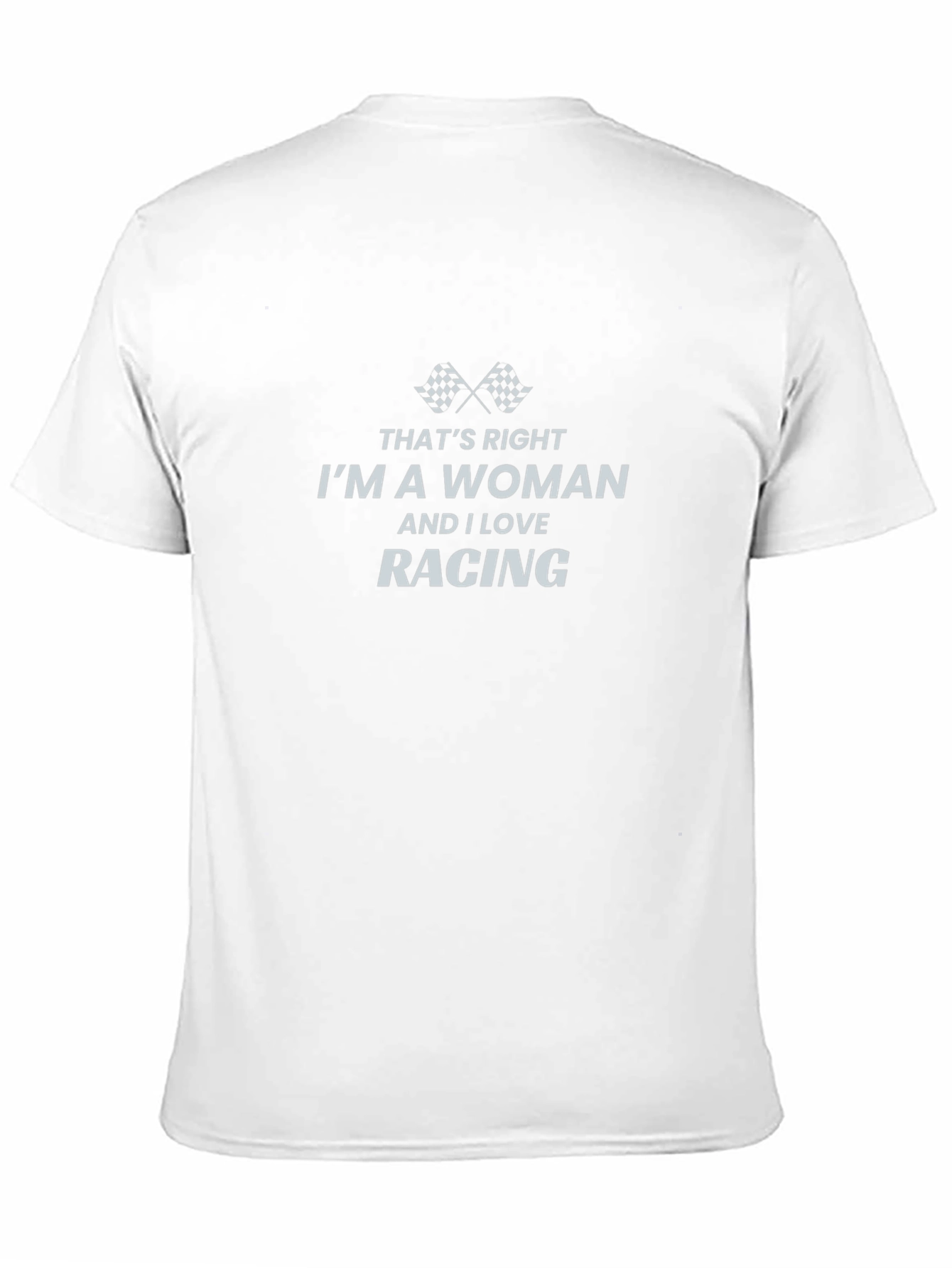 Im a Woman and I Love Racing T-Shirt