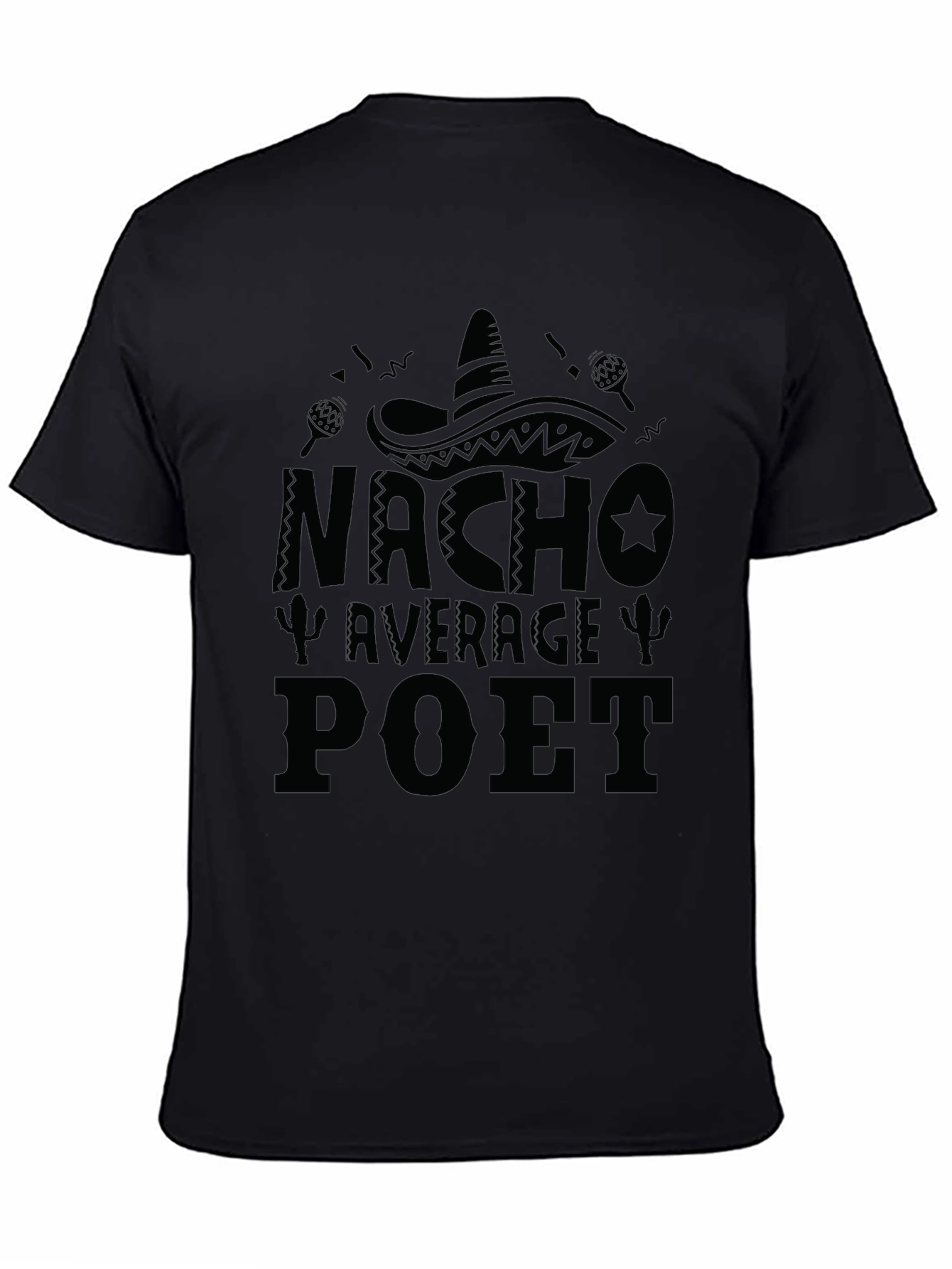 Nacho Average Poet T-Shirt Funny Cinco de Mayo Tee