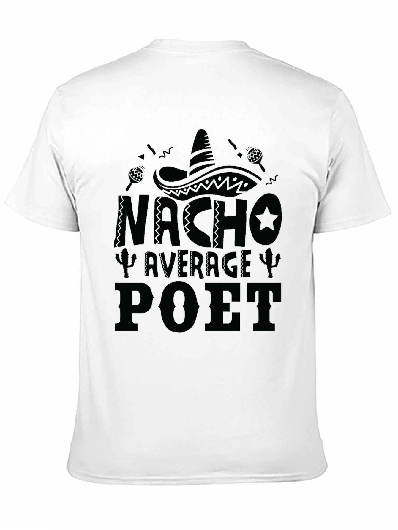 Nacho Average Poet T-Shirt Funny Cinco de Mayo Tee