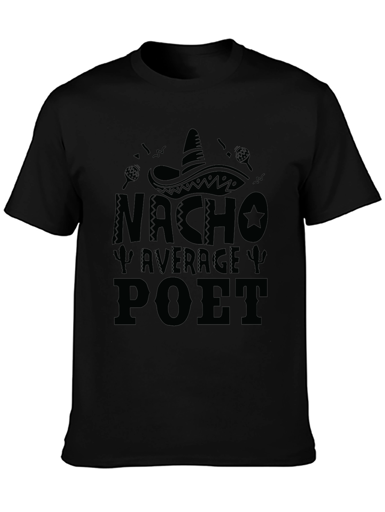 Nacho Average Poet T-Shirt Funny Cinco de Mayo Tee