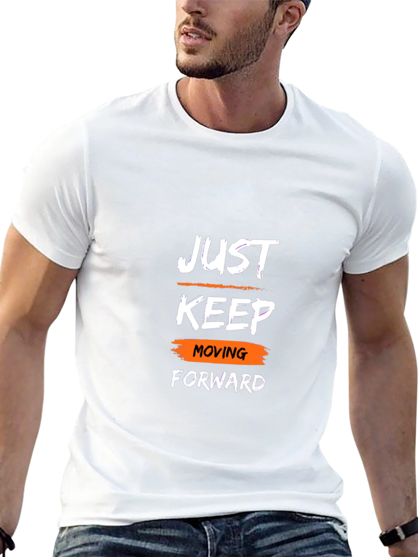 Motivational T-Shirt: Just Keep Moving Forward