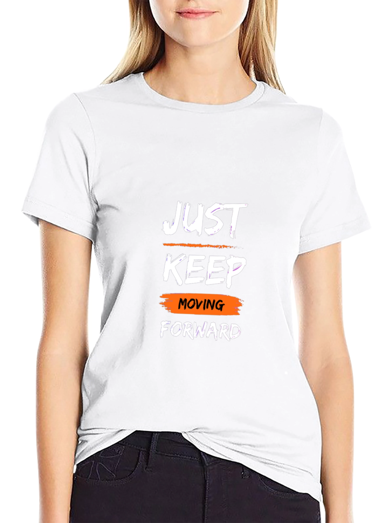 Motivational T-Shirt: Just Keep Moving Forward
