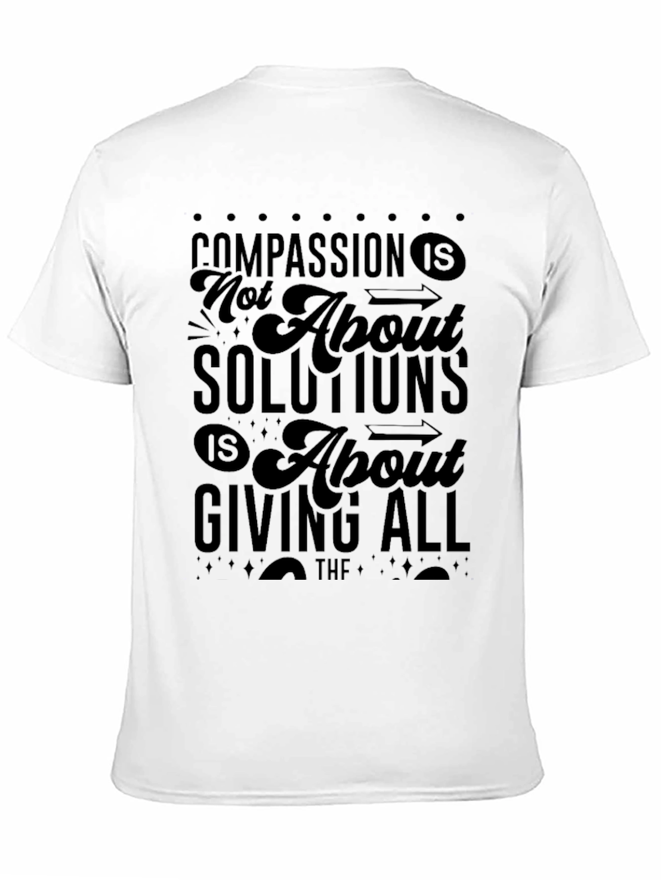 Compassion T-Shirt: Giving All the Love