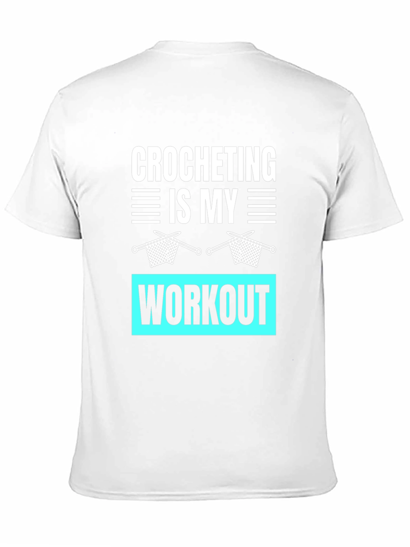 Crocheting Is My Workout Graphic T-Shirt