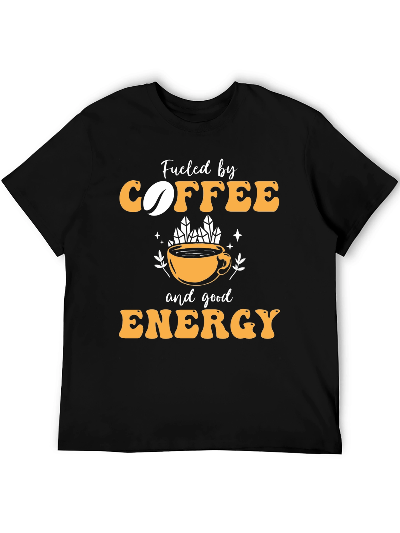 Fueled by Coffee and Good Energy T-Shirt