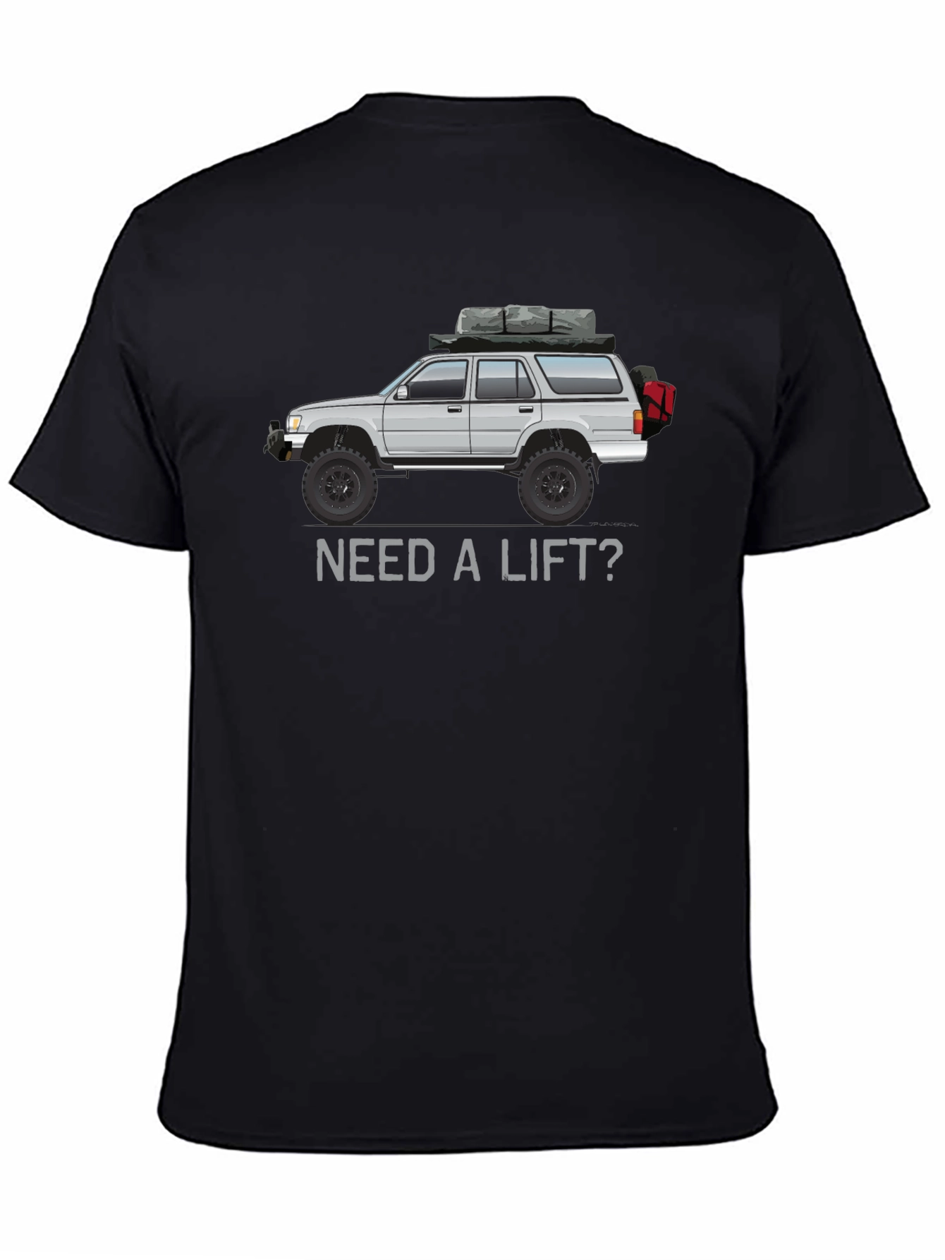 Need a Lift? 4Runner Tee - Off-Road Adventure